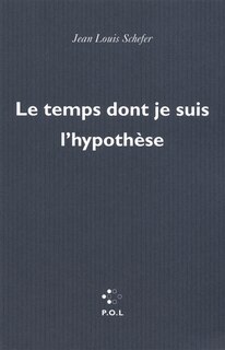 Front cover_Le temps dont je suis l'hypothèse