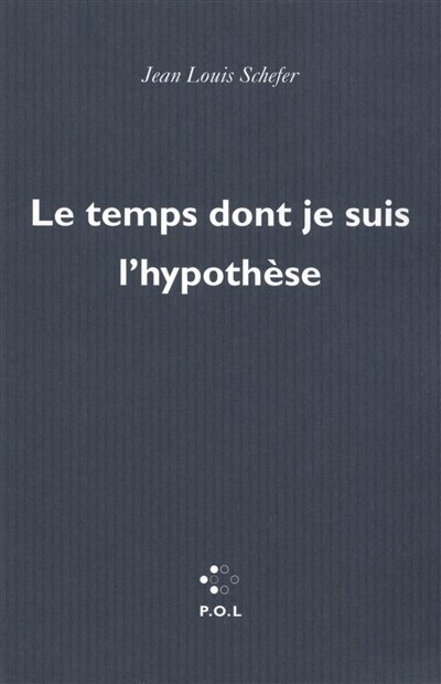 Front cover_Le temps dont je suis l'hypothèse
