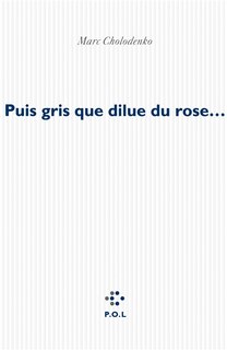 Couverture_Puis gris que dilue du rose que brûle le bleu