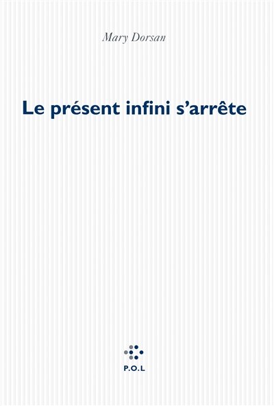 Front cover_Le pr&eacute;sent infini s'arr&ecirc;te