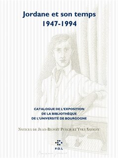 Front cover_Jordane et son temps : 1947-1994 : catalogue de l'exposition de la bibliothèque de l'université de Bourgogne