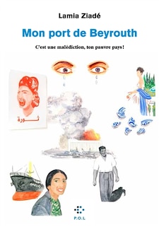 Mon port de Beyrouth: c'est une malédiction, ton pauvre pays ! image number 0