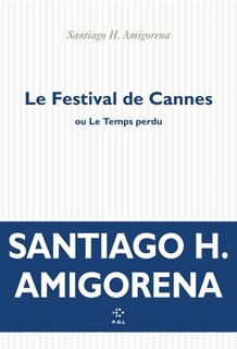Front cover_LE FESTIVAL DE CANNES OU LE TEMPS PERDU