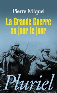 Front cover_La grande guerre au jour le jour