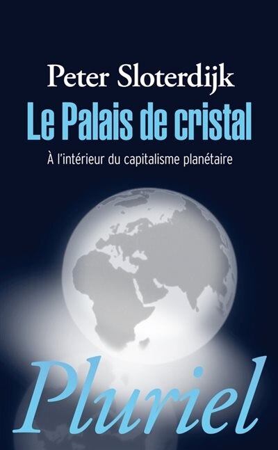 Front cover_Le palais de cristal : à l'intérieur du capitalisme planétaire