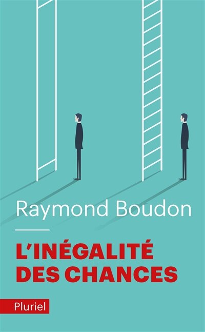 Front cover_L'inégalité des chances : la mobilité sociale dans les sociétés industrielles