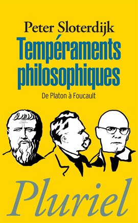 Tempéraments philosophiques: de Platon à Foucault