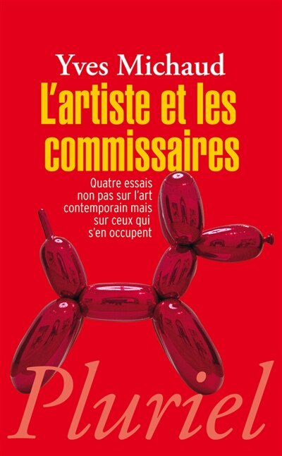 Front cover_L'artiste et les commissaires : quatre essais non pas sur l'art contemporain mais sur ceux qui s'en occupent