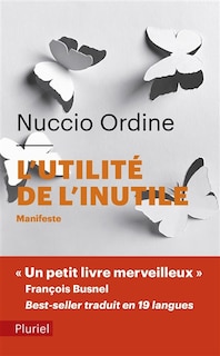 Couverture_L'utilité de l'inutile : manifeste ; De l'utilité du savoir inutile
