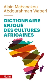 Couverture_Dictionnaire enjoué des cultures africaines