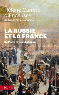 Front cover_La Russie et la France : de Pierre le Grand à Lénine