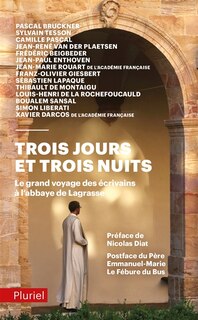 Couverture_Trois jours et trois nuits : le grand voyage des écrivains à l'abbaye de Lagrasse