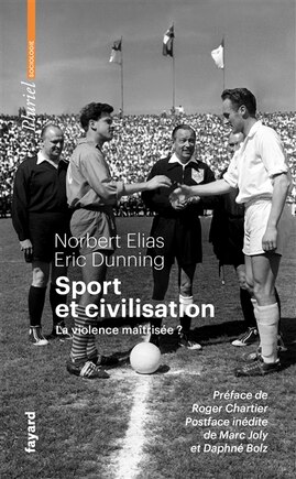 Sport et civilisation: la violence maîtrisée ?