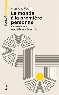 Front cover_Le monde à la première personne : entretiens avec André Comte-Sponville