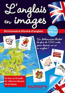 L' anglais en images: dictionnaire illustré d'anglais, pour les 8-12 ans