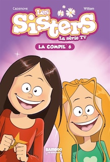 Front cover_Les sisters : la série TV : la compil' Tome 6