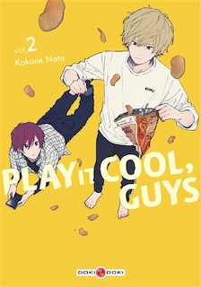 Play it cool, guys Tome 2