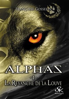 Front cover_Alphas 1 La revanche de la louve