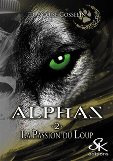 Couverture_Alphas 2 La passion du loup