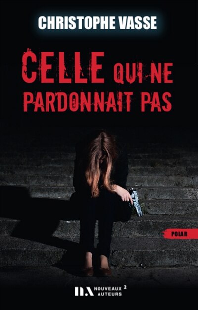 Front cover_Celle qui ne pardonnait pas : polar