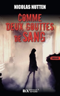 Couverture_Comme deux gouttes de sang : thriller
