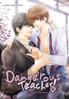 Couverture_DANGEROUS TEACHER T01