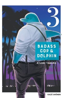 Front cover_Badass cop & Dolphin, Vol. 3