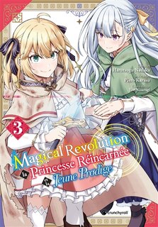 Couverture_Magical revolution : la princesse réincarnée et la jeune prodige, Vol. 3