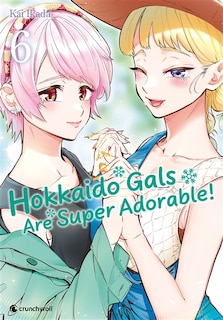 Couverture_Hokkaido gals are super adorable!, Vol. 6