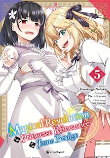 Front cover_Magical revolution : la princesse réincarnée et la jeune prodige, Vol. 5