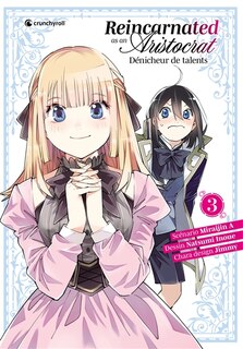 Front cover_Reincarnated as an aristocrat : dénicheur de talents, Vol. 3