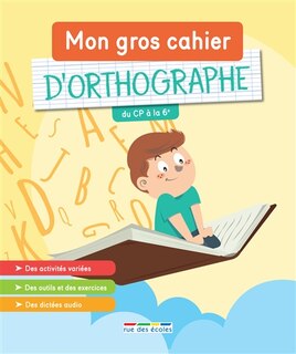 Front cover_Mon gros cahier d'orthographe : du CP à la 6e