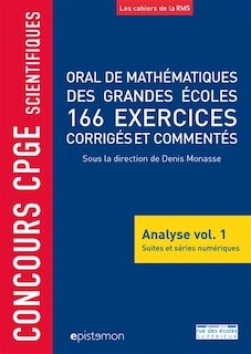 Suites et séries numériques: 166 exercices corrigés et commentés