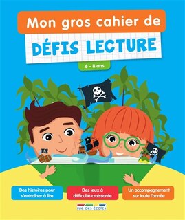 Mon gros cahier de défis lecture: 6-8 ans