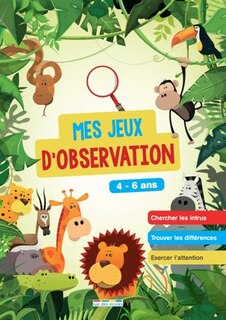 Mes jeux d'observation: 4-6 ans