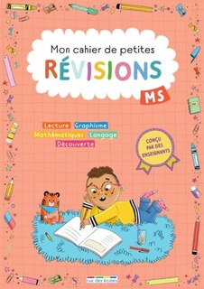 Couverture_Mon cahier de petites révisions, MS : lecture, graphisme, mathématiques, langage, découverte