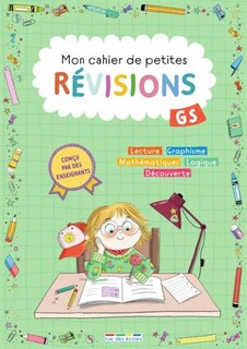 Couverture_Mon cahier de petites révisions, GS : lecture, graphisme, mathématiques, logique, découverte