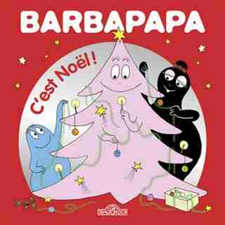 C'EST NOEL! (BARBAPAPA) -NE by Annette Tison