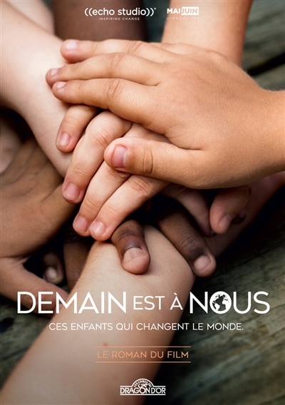 Couverture_Demain est à nous : ces enfants qui changent le monde : le roman du film