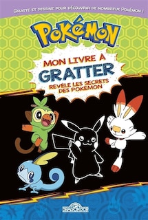 POKEMON     MON LIVRE A GRATTER     REVELE LES SECRETS DES POKEMON