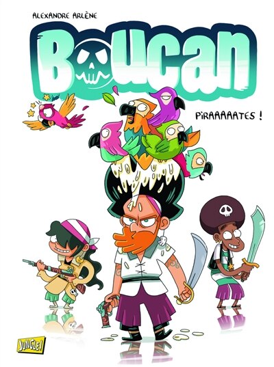 Couverture_Boucan, Vol. 1. Piraaaaates !