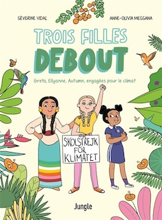 Front cover_Trois filles debout : Greta, Ellyanne, Autumn, engagées pour le climat