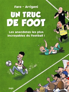 Couverture_Les anecdotes les plus incroyables du football !