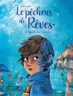 Couverture_Le pêcheur de rêves : la légende des Océnides