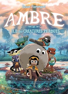 Couverture_Ambre et l'île des créatures perdues