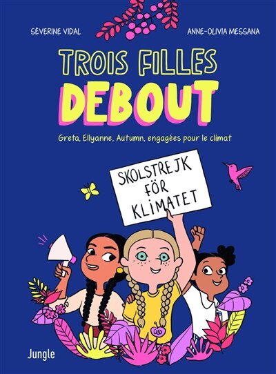 Front cover_Trois filles debout : Greta, Ellyanne, Autumn, engagées pour le climat