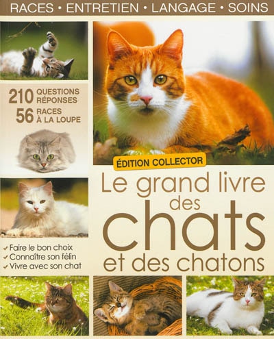 Couverture_Le grand livre des chats et des chatons : races, entretien, langage, soins