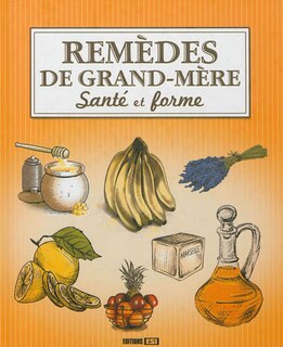 Front cover_Remèdes de grand-mère, santé et forme