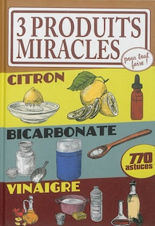 Couverture_3 produits miracles pour tout faire !