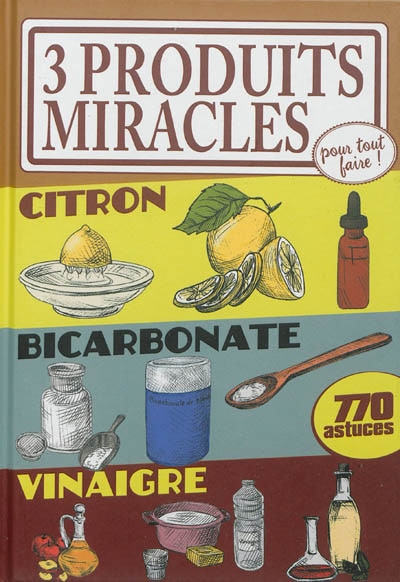 Couverture_3 produits miracles pour tout faire !